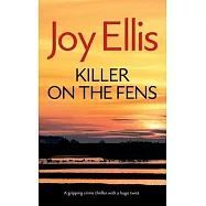 KILLER ON THE FENS a gripping crime thriller with a huge twist