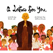 A Lotus for You: On the Path of Peace with Zen Master Thich Nhat Hanh