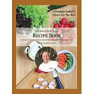 J Stephen Sadler&rsquo;s Quest For The Best: The World On My Plate