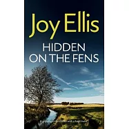 HIDDEN ON THE FENS a gripping crime thriller with a huge twist