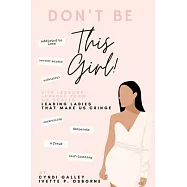 Don’t Be This Girl!