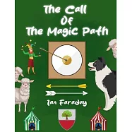 The Call of the Magic Path: A fourth time-travelling story for children