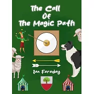 The Call of the Magic Path: A fourth time-travelling story for children
