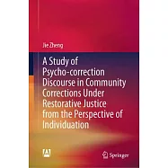 A Study of Psycho-Correction Discourse in Community Correction Under Restorative Justice from the Perspective of