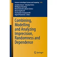 Combining, Modelling and Analyzing Imprecision, Randomness and Dependence