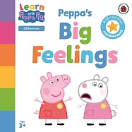 情緒停看聽 硬頁機關書( 跟粉紅豬小妹一起學)Learn with Peppa: Peppa’s Big Feelings: A lift-the-flap
