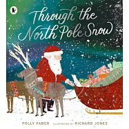 聖誕老公公忙什麼?意外的訪客和幫手 Through the North Pole Snow