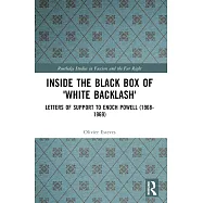 Inside the Black Box of &rsquo;White Backlash&rsquo;: Letters of Support to Enoch Powell (1968-1969)