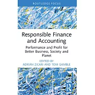Responsible Finance and Accounting: Performance and Profit for Better Business, Society and Planet