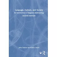 Language, Culture, and Society: An Introduction to Linguistic Anthropology