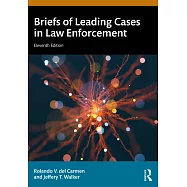 Briefs of Leading Cases in Law Enforcement