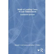 Briefs of Leading Cases in Law Enforcement