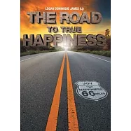 The Road to True Happiness