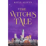 The Witch&rsquo;s Tale: Book 2 of the Bewitched trilogy
