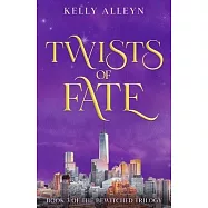 Twists of Fate: Book 3 of the Bewitched trilogy