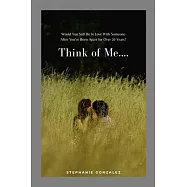 Think of Me....: Would You Still Be In Love With Someone After You&rsquo;ve Been Apart for Over 20 Years?