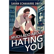 Much ADO about Hating You: A Spicy Enemies-To-Lovers ROM Com