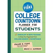 The Fiske College Countdown Planner for Students: A Checklist and Note Tracker to Keep You Organized, from College
