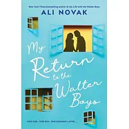 My Return to the Walter Boys: The Sequel to the Hit Young Adult Romance Sensation (My Life with the Walter Boys Book 2)