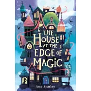 The House at the Edge of Magic