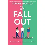 The Fall-Out: A heartfelt and feel-good story of friendship, love and second chances