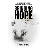 Bringing Hope: One Police Officer&rsquo;s Journey With Empathy on the Path to Service