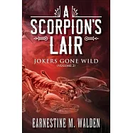 A Scorpion&rsquo;s Lair: Jokers Gone Wild