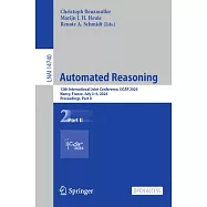 Automated Reasoning: 12th International Joint Conference, Ijcar 2024, Nancy, France, July 3-6, 2024, Proceedings, Part