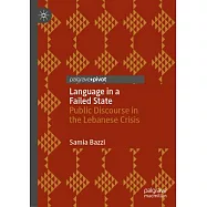 Language in a Failed State: Public Discourse in the Lebanese Crisis