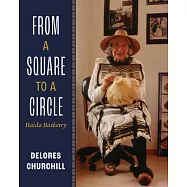 From a Square to a Circle: Haida Basketry--Delores Churchill’s Memories of Learning to Weave