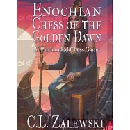 Enochian Chess of the Golden Dawn: A Four-Handed Chess Game