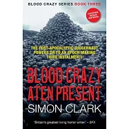 Blood Crazy Aten Present: The post-apocalyptic juggernaut powers on to an epoch-making third instalment!