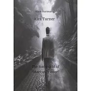 Alex Turner The lost world of "Marcus Winter": Alex Turner and his team are tasked with finding Marcus Winter. Our