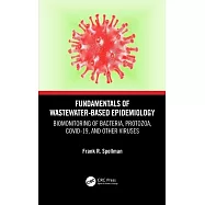 Fundamentals of Wastewater-Based Epidemiology: Biomonitoring of Bacteria, Protozoa, Covid-19, and Other Viruses