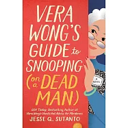 Vera Wong&rsquo;s Guide to Snooping (on a Dead Man)