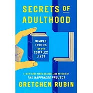 Secrets of Adulthood: Simple Truths for Our Complex Lives