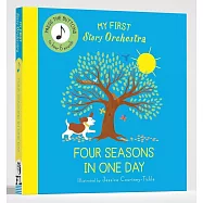 孩子第一本古典音樂按鍵書：四季 My First Story Orchestra: The Four Seasons in One Day: Listen to the Music