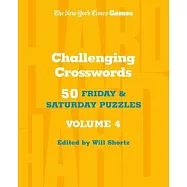 New York Times Games Challenging Crosswords Volume 4: 50 Friday and Saturday Puzzles