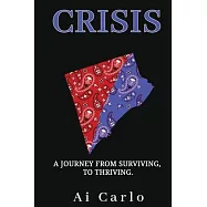 Crisis: A Journey from Surviving to Thriving