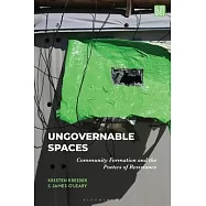 Ungovernable Spaces: Community Formation and the Poetics of Resistance