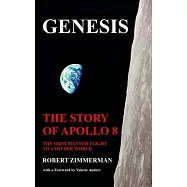 Genesis: The Story of Apollo 8: The First Manned Mission to Another World