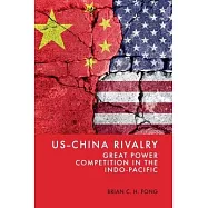 Us-China Rivalry: Great Power Competition in the Indo-Pacific