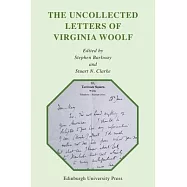 The Uncollected Letters of Virginia Woolf