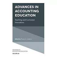 Advances in Accounting Education: Teaching and Curriculum Innovations