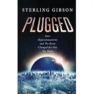 Plugged: How Hyperconnectivity and The Beam Changed the Way We Think