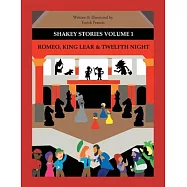 Shakey Stories Volume 1: Romeo, King Lear & Twelfth Night