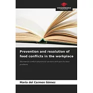 Prevention and resolution of food conflicts in the workplace