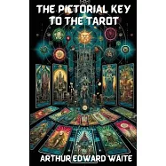 The Pictorial Key To The Tarot(Illustrated)