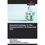 Nanotechnology in the Encapsulation of Essential Oils