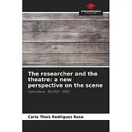 The researcher and the theatre: a new perspective on the scene